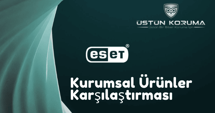 ESET Kurumsal Antivirus Çözümlerine Genel Bakış