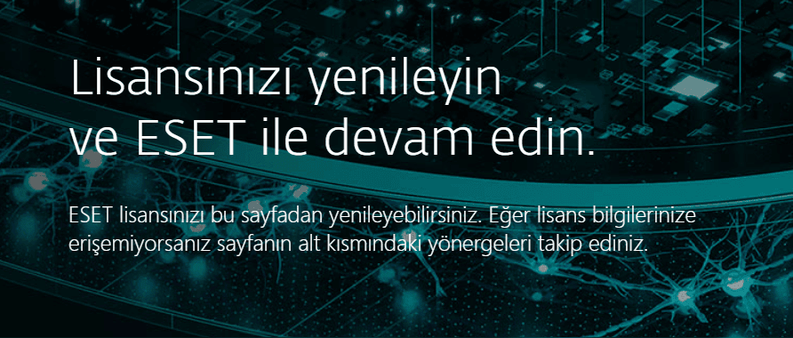 ESET Lisans Yenileme Nasıl Yapılır?